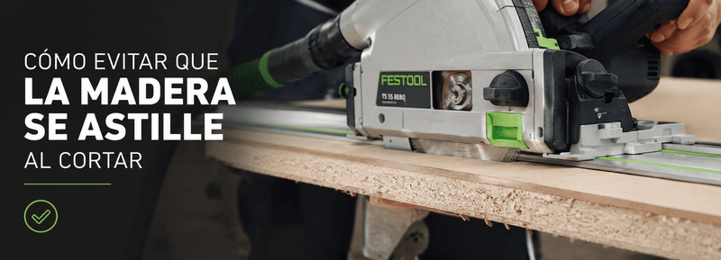 Cómo evitar que la madera se astille al cortar