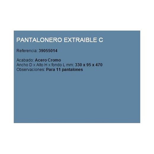 PANTALONERO EXTRAIBLE 390550 INOX